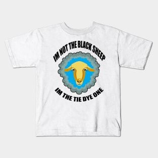 im not the black sheep im the tie dye one Kids T-Shirt